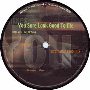 Bill Evans  | Les McCann - You Sure Look Good To Me - The Remixes album