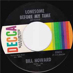 Bill Howard - Lonesome Before My Time / Ninety-Nine Bottles Of Beer (On The Wall) album