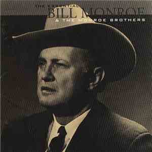 Bill Monroe & The Monroe Brothers - The Essential album