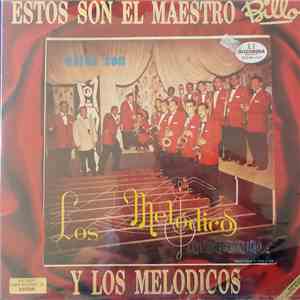 Billo Frómeta / Los Melódicos - Estos Son El Maestro Billo y Los Melodicos album