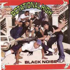 Black Noise  - Rotational High album