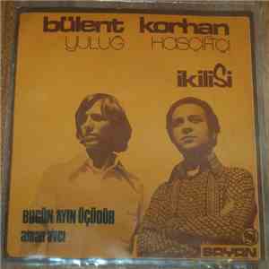 Bülent ve Korhan - Bugün Ayin Üçüdür / Aman Avci album
