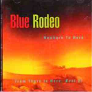 Blue Rodeo - Nowhere To here album