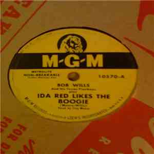 Bob Wills & His Texas Playboys - Ida Red Likes The Boogie / A King Without A Queen album