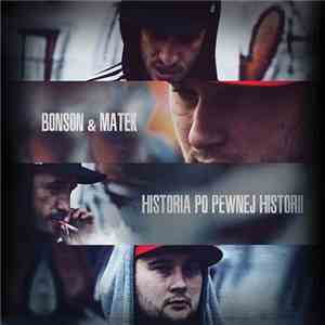 Bonson & Matek  - Historia Po Pewnej Historii album