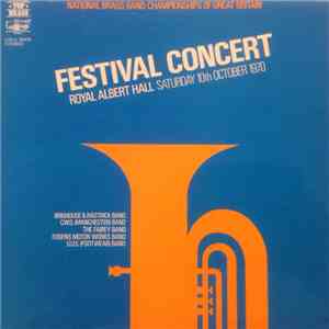 Brighouse & Rastrick Band And C.W.S. (Manchester) Band And The Williams Fairey Brass Band And Fodens Brass Band And The G.U.S. Footwear Band - National Brass Band Championships Of Great Britain Festival Concert album