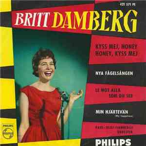 Britt Damberg, Karl-Olof Finnbergs Orkester, Papegojorna - Kyss Mej, Honey Honey, Kyss Mej / Nya Fågelsången / Le Mot Alla Som Du Ser / Min Hjärtevän album