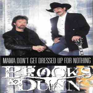 Brooks & Dunn - Mama Don't Get Dressed Up For Nothing / Tequila Town album