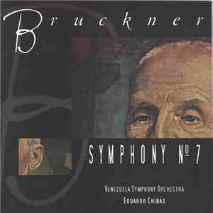 Bruckner — Venezuela Symphony Orchestra, Eduardo Chibás - Symphony No. 7 album