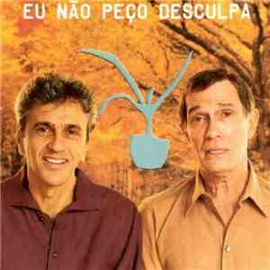 Caetano Veloso & Jorge Mautner - Eu Não Peço Desculpa album