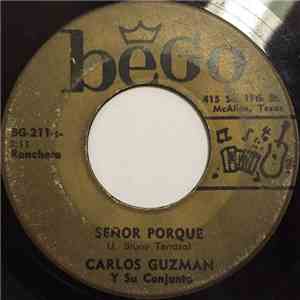 Carlos Guzman Y Su Conjunto - Señor Porque / Falsa Moneda album