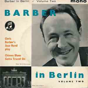 Chris Barber's Jazz Band - Barber In Berlin Volume Two album