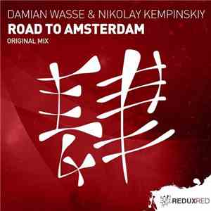 Damian Wasse & Nikolay Kempinskiy - Road To Amsterdam album