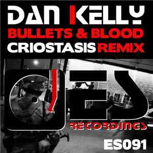 Dan Kelly  - Bullets & Blood album