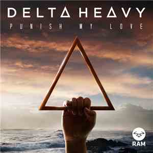 Delta Heavy - Punish My Love album
