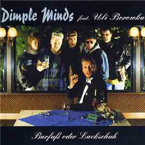 Dimple Minds feat. Uli Borowka - Barfuß Oder Lackschuh album