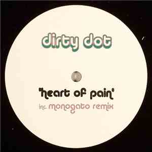 Dirty Dot - Heart Of Pain album