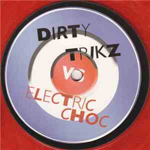 Dirty Trikz vs Electric Choc - Shock 2 Da Beat album