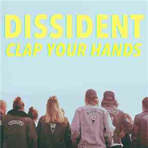 Dissident  - Clap Your Hands album