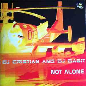 DJ Cristian & DJ Dabit - Not Alone album