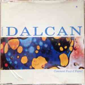 Dominique Dalcan - Comment Faut-Il Faire? album