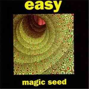 Easy  - Magic Seed album
