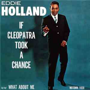 Eddie Holland - If Cleopatra Took A Chance / What About Me album