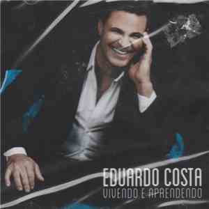 Eduardo Costa  - Vivendo E Aprendendo album