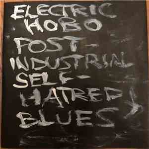 Electric Hobo - Post-Industrial Self-Hatred Blues album