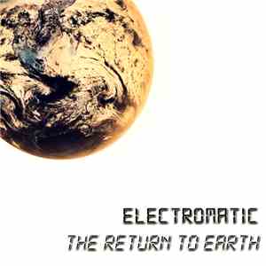 Electromatic - The Return To Earth album