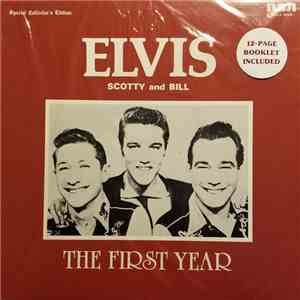 Elvis, Scotty And Bill - The First Year album