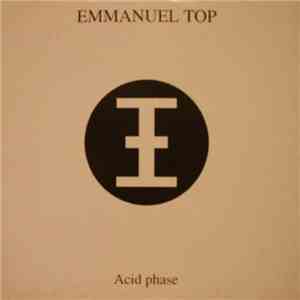 Emmanuel Top - Acid Phase album