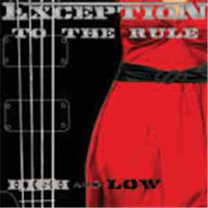 Exception To The Rule - High And Low album