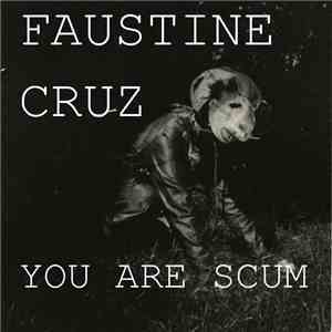 Faustine Cruz - You Are Scum album