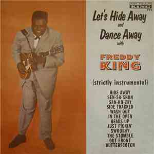 Freddy King - Let's Hide Away And Dance Away With Freddy King album