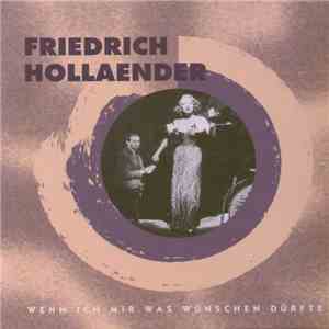 Friedrich Hollaender - Wenn Ich Mir Was Wünschen Dürfte album