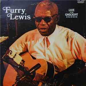 Furry Lewis - Live At The Gaslight At The Au Go Go album