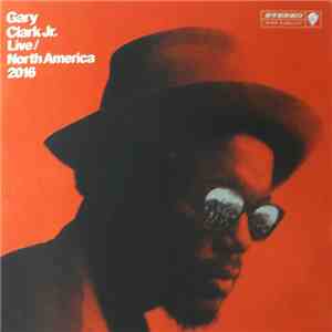 Gary Clark Jr. - Live / North America 2016 album
