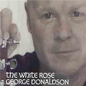 George Donaldson - The White Rose album