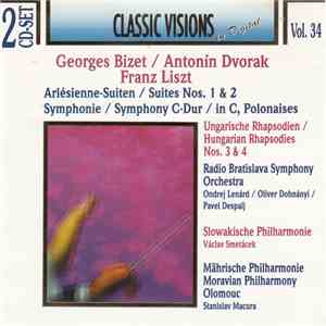 Georges Bizet, Antonín Dvořák, Franz Liszt - Classic Visions In Digital Vol.34 album