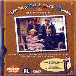 Gerard Cox, Sjoerd Pleijsier, Joke Bruijs, Mouna Goeman Borgesius - Toen Was Geluk Heel Gewoon. Memories 2 album