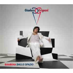 Gianluca Grignani - Bambina Dallo Spazio album