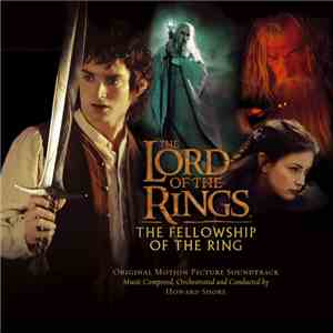 Howard Shore - The Lord Of The Rings: The Fellowship Of The Ring (Original Motion Picture Soundtrack) album