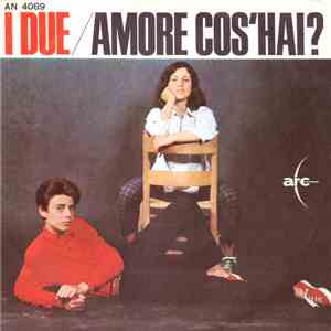 I Due - Amore Cos'Hai? album