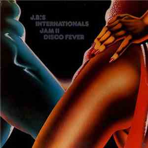 J.B.'s Internationals - Jam II Disco Fever album