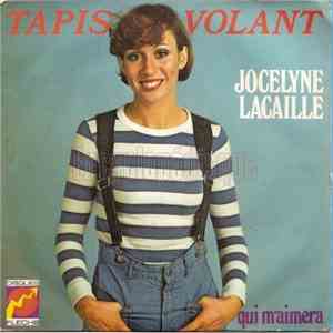 Jocelyne Lacaille - Tapis volant / Qui m'aimera album
