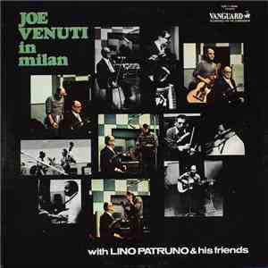 Joe Venuti With Lino Patruno - Joe Venuti In Milan With Lino Patruno & His Friends album