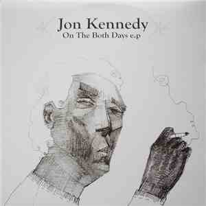 Jon Kennedy - On The Both Days E.P album