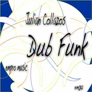 Julian Collazos - Dub Funk album