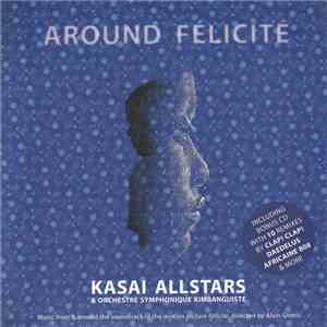 Kasai Allstars & Orchestre Symphonique Kimbanguiste - Around Félicité album